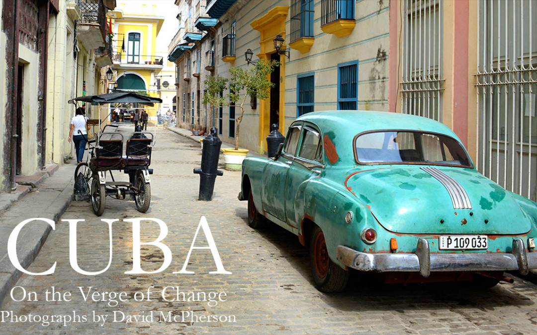 Cuba – On the Verge of Change – Photographs from the Streets of Havana