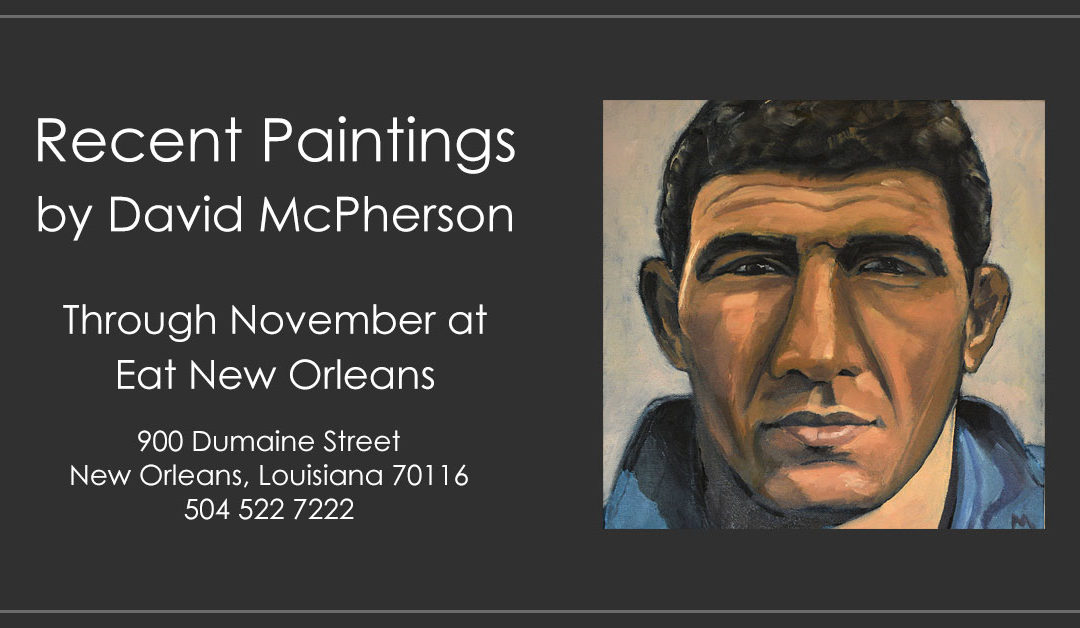 Recent Works by David McPherson at Eat New Orleans