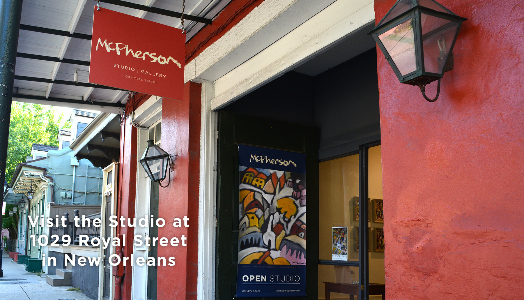 McPhersonGalleryExterior Visit the studio at 1029 Royal Street in New Orleans