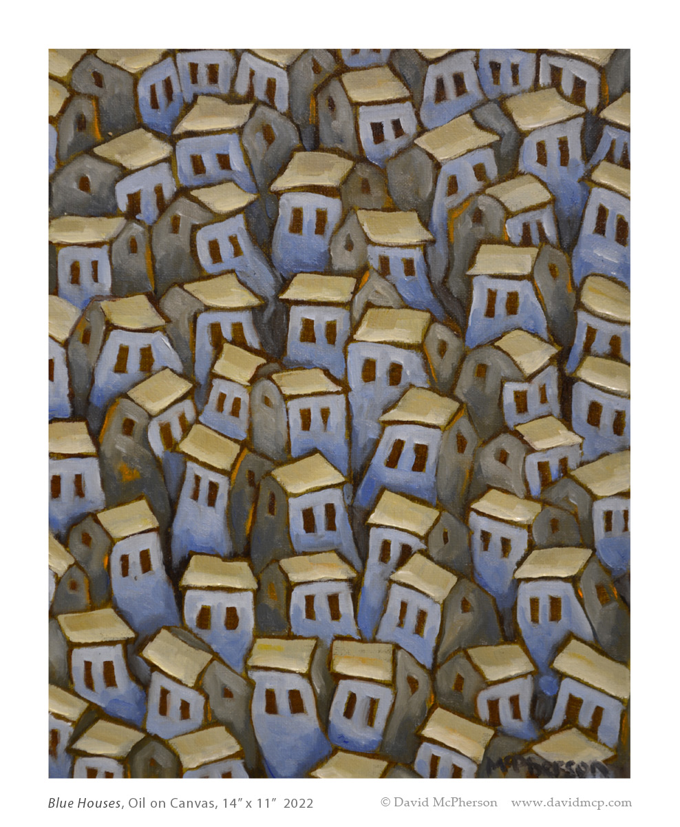 Blue Houses, Oil on Canvas, 14 x 11, 2022